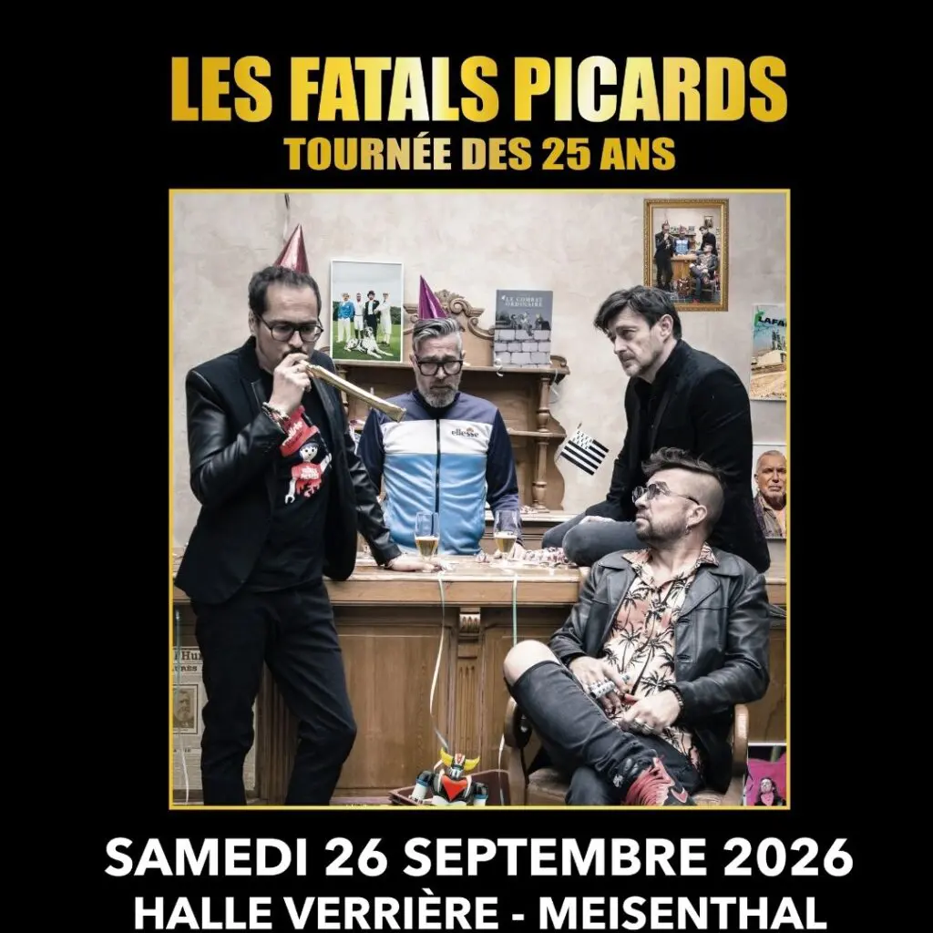LES FATALS PICARDS – TOURNEE DES 25 ANS, MEISENTHAL