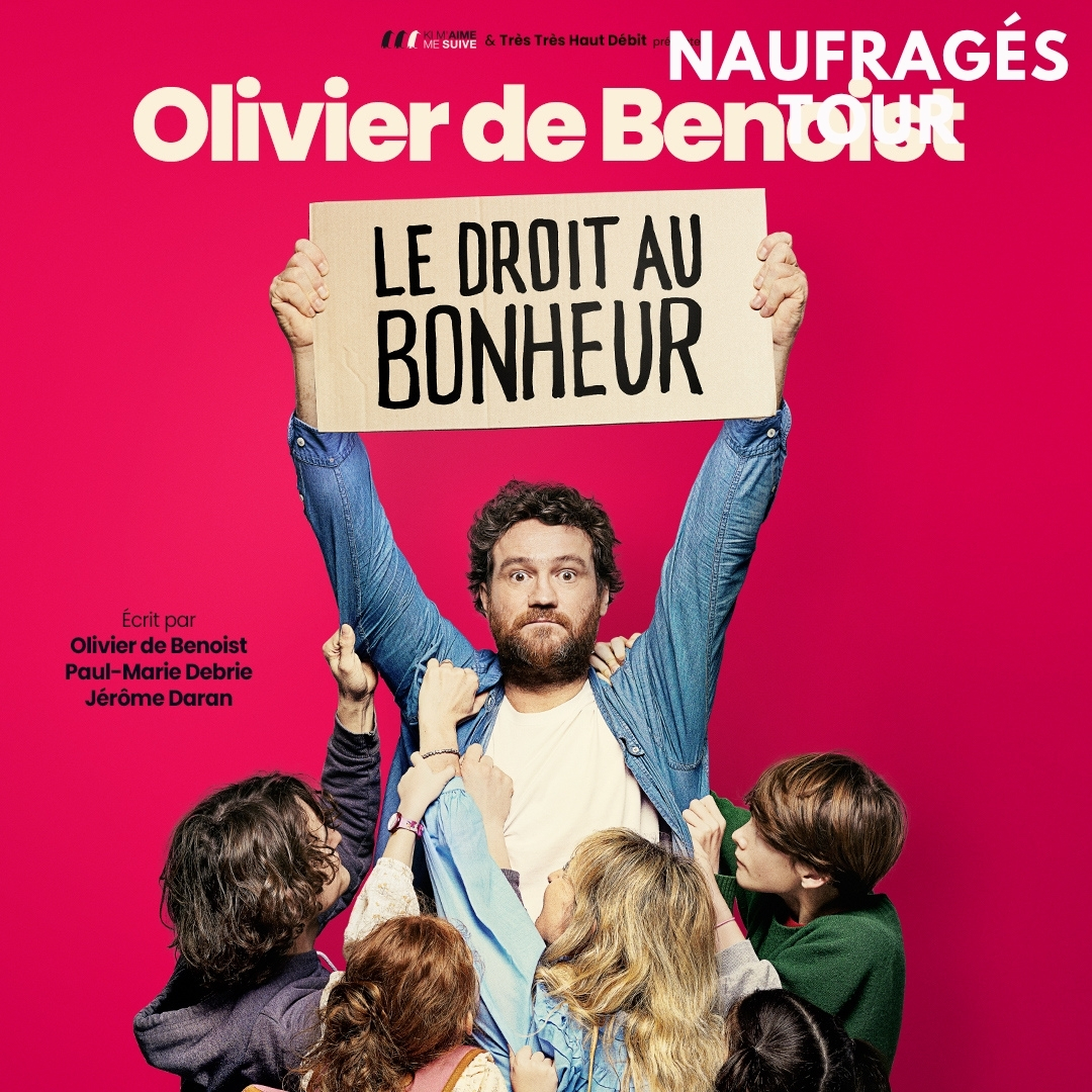 Olivier De Benoist, affiche spectacle Le Droit Au Bonheur